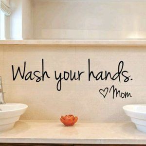 Brand New! Super Cute! Wall decal "Wash Your Hands" (love mom)